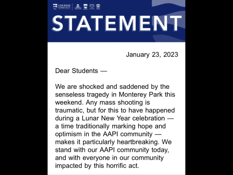Los Rios Community College District Chancellor Brian King released a statement on Jan. 23 to students. The statement discussed the mass shooting on Jan 21. at a Lunar New Year celebration in Monterey Park, California.